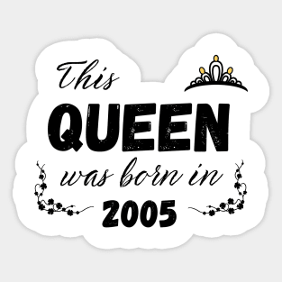 Queen born in 2005 Sticker